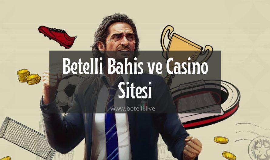 Betelli Bahis ve Casino Sitesi
